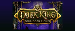 Dark King: Forbidden Riches slot